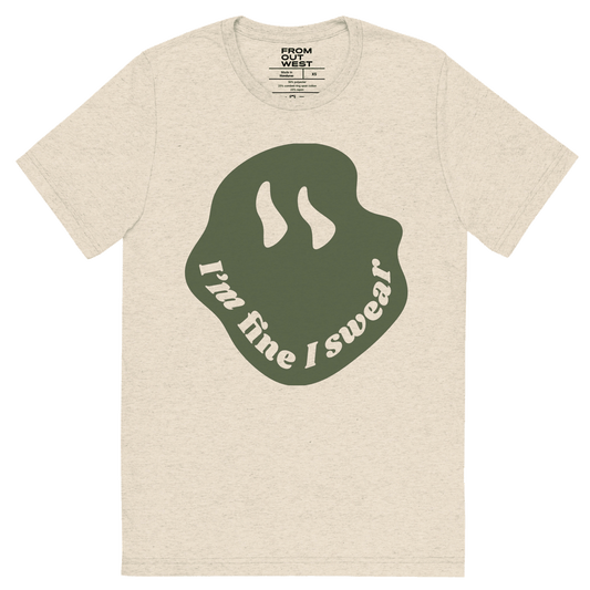I'm Fine I Swear Tee - From Out West